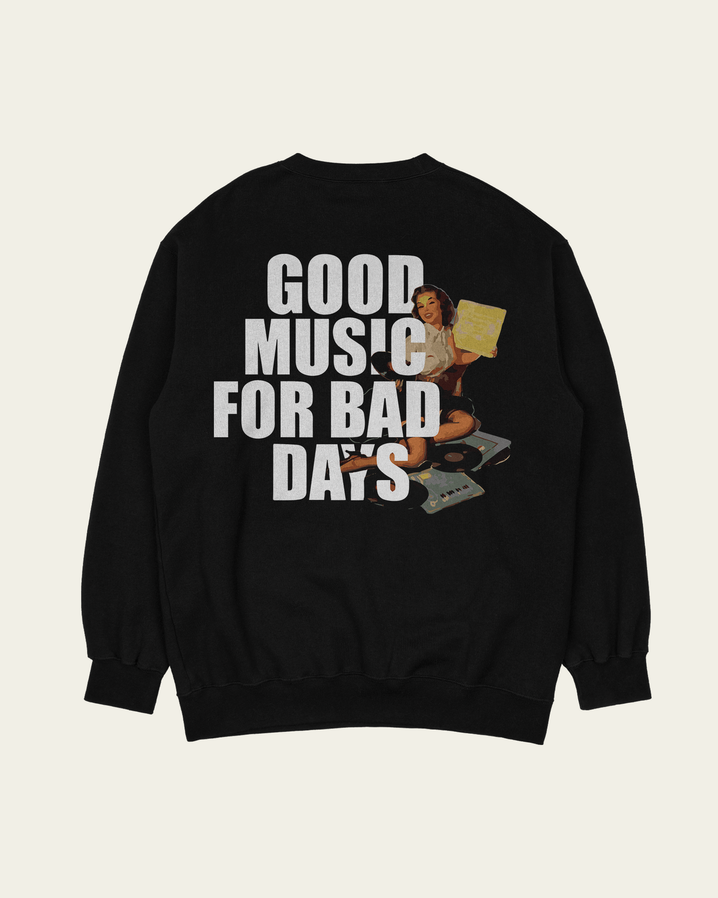 SWEATSHIRT PRETA GOOD MUSIC FOR BAD DAYS