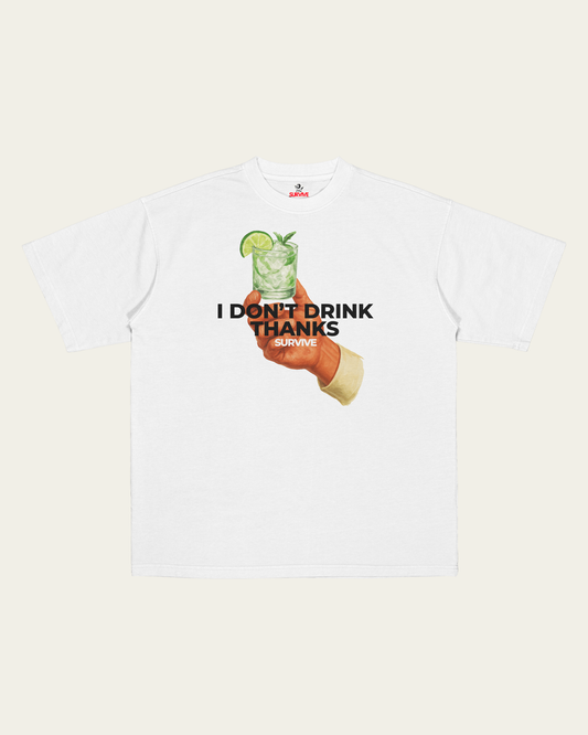 T-SHIRT BRANCA OVERSIZED I DONT DRINK, THANKS